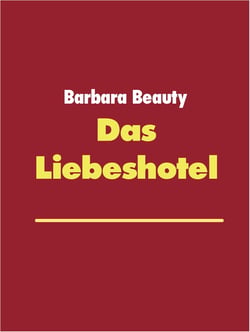 Das Liebeshotel - Erotische Geschichte