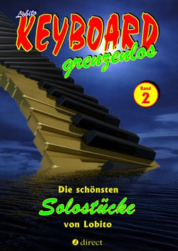 KEYBOARD grenzenlos 2 - Die schönsten Solostücke von Lobito für Keyboard, Heft 2