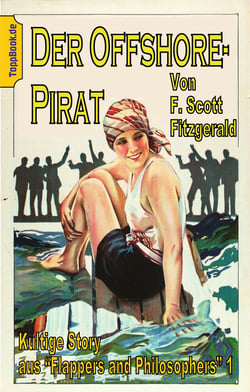 Der Offshore-Pirat - Kultige Story aus "Flappers and Philosophers" 1