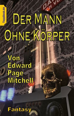 Der Mann ohne Körper - Eine Fantasy Story