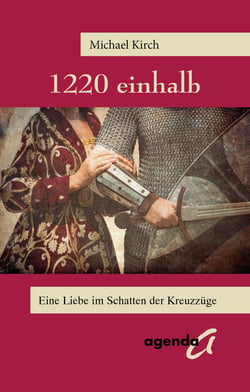 1220 einhalb - Eine Liebe im Schatten der Kreuzzüge