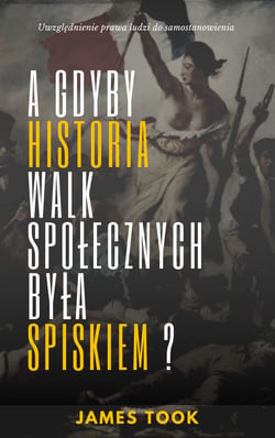 A gdyby historia walk spolecznych byla fabula? - Refleksja nad wolnym samostanowieniem narodów