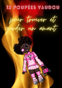 12 poupées vaudou - pour trouver et garder un amant