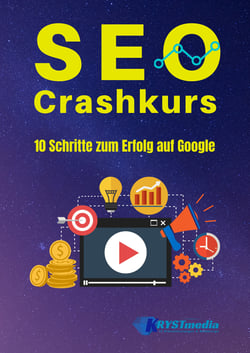 SEO Crashkurs - 10 Schritte zum Erfolg auf Google