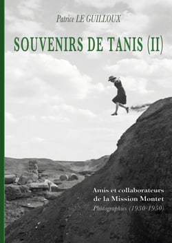 Souvenirs de Tanis (II) - Amis et collaborateurs de la Mission Montet. Photographies (1930-1950)