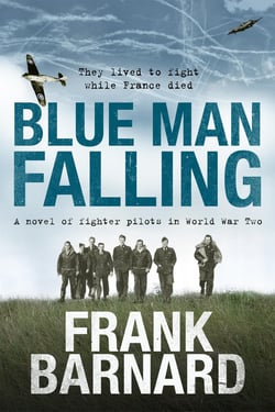 Blue Man Falling - A riveting World War Two tale of RAF fighter pilots