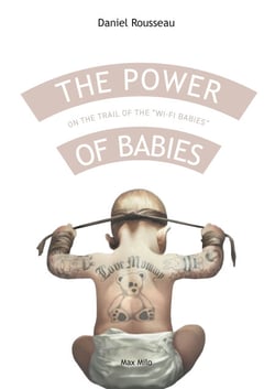 The Power of Babies - On the Trail of the "Wi-Fi Babies"