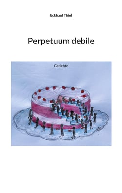 Perpetuum debile - Gedichte