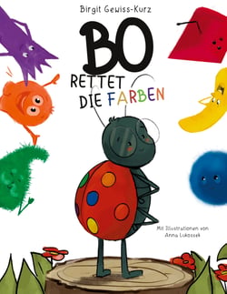 Bo rettet die Farben - Die Heldenreise eines Marienkäfers in der Computerwelt