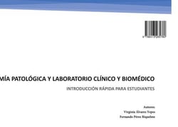 Anatomía patológica y laboratorio clínico y biomédico - INTRODUCCIÓN RÁPIDA PARA ESTUDIANTES