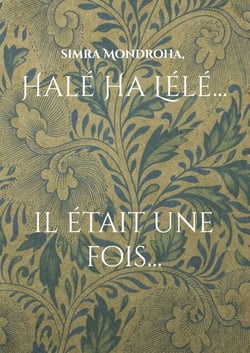 Halé Ha Lélé... - Il était une fois...