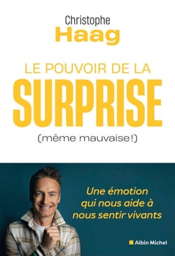 Le Pouvoir de la surprise (même mauvaise !) - Une émotion qui nous aide à nous sentir vivants