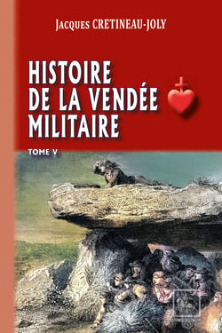 Histoire de la Vendée militaire (T5)