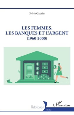 Les femmes, les banques et l’argent - (1960-2000)
