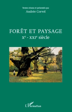 Forêt et paysage Xe - XXIe siècle