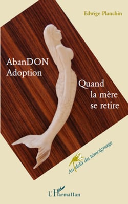 AbanDon Adoption - Quand la mère se retire