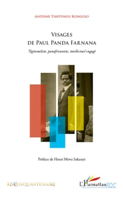 Visages de Paul Panda Farnana - Nationaliste, panafricaniste, intellectuel engagé
