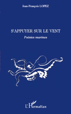 S'appuyer sur le vent - Poésies marines