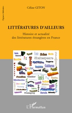 Littératures d'ailleurs - Histoire et actualité des littératures étrangères en France