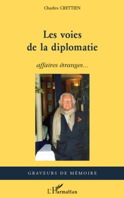 Les voies de la diplomatie. - Affaires étranges...
