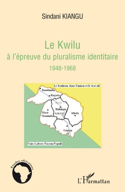 Le Kwilu à l'épreuve du pluralisme identitaire - 1948-1968