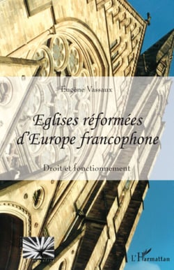 Eglises réformées d'Europe francophone - Droit et fonctionnement