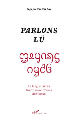 Parlons lü - La langue taï des Douze mille rizières du Yunnan