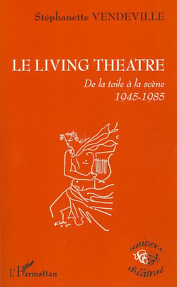 Le Living Theatre - De la toile à la scène - 1945-1985