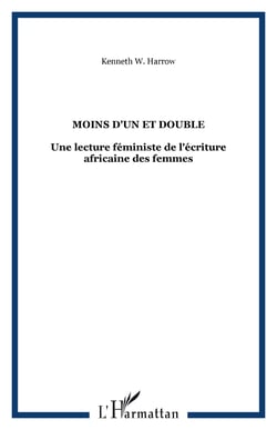 Moins d'un et double - Une lecture féministe de l'écriture africaine des femmes