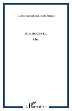 Moi, Roger S... - Récit