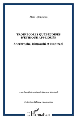 Trois écoles québécoises d'éthique appliquée - Sherbrooke, Rimouski et Montréal