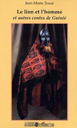 Le lion et l'homme - Et autres contes de Guinée