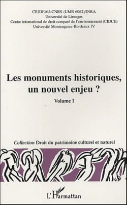 Les monuments historiques, un nouvel enjeu ? - Volume I