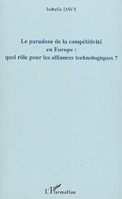 Le paradoxe de la compétitivité en Europe - Quel rôle pour les alliances technologiques ?