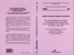 Les corps volontaires et leur rôle contre-révolutionnaire dans la guerre de dix ans à Cuba (1868-1878)