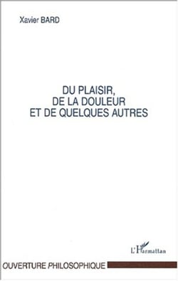 DU PLAISIR, DE LA DOULEUR ET DE QUELQUES AUTRES