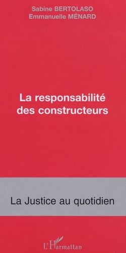LA RESPONSABILITÉ DES CONSTRUCTEURS