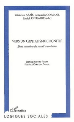 VERS UN CAPITALISME COGNITIF - Entre mutations du travail et territoires