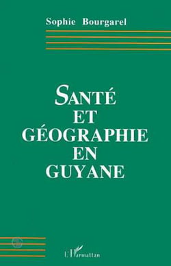 Santé et géographie en Guyane
