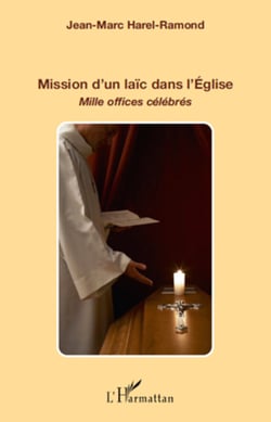 Mission d'un laïc dans l'Eglise - Mille offices célébrés