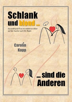 Schlank und blond sind die Anderen - Secondhand-Frau im mittleren Alter auf der Suche nach Mr. Right