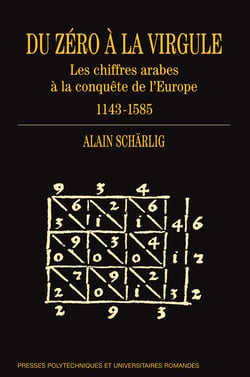 Du zéro à la virgule - Les chiffres arabes à la conquête de l'Europe 1143-1585