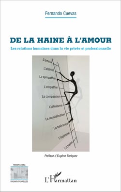 De la haine à l'amour - Les relations humaines dans la vie privée et professionnelle