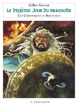 Le Dixième Jour de Branvode - Les Chroniques d'Arcturus, T5