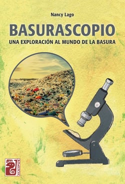 Basurascopio - Una exploración al mundo de la basura