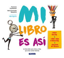 Mi libro es así - Un libro-taller para niños y niñas que aman contar historias