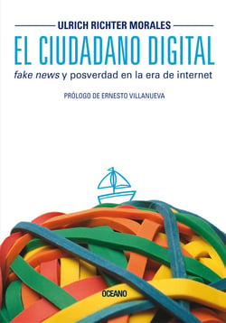 El ciudadano digital - Fake news y posverdad en la era de internet