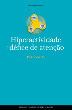 Hiperactividade e défice de atenção, ausência e procura de si