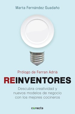 Reinventores - Descubra creatividad y nuevos modelos de negocio con los mejores cocineros
