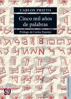 Cinco mil años de palabras - Comentarios sobre el origen, evolución, muerte y resurrección de algunas lenguas